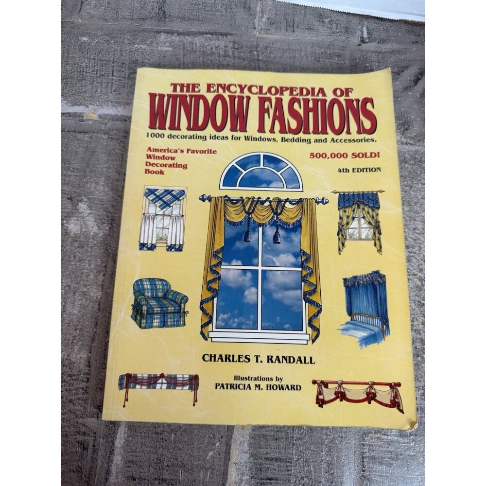 The Encyclopedia Of Window Fashions 4th Edition By Charles T Randall, Soft Cover